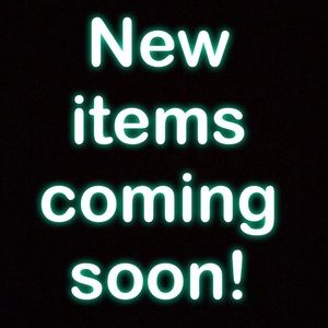 🆕 ITEMS COMING SOON!!